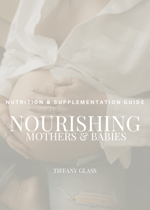 Nourishing Mothers & Babies: Nutrition and Supplementation Guide